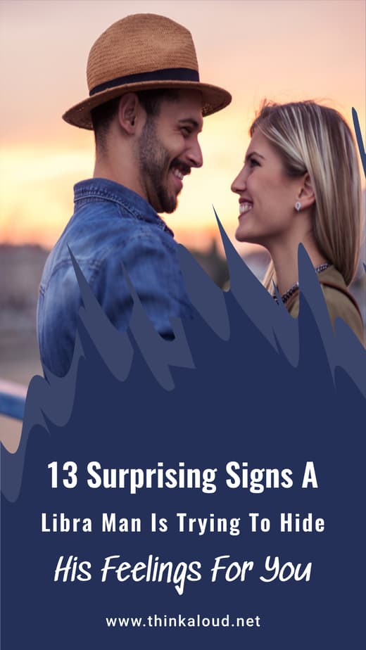 13 segni sorprendenti che un uomo della Bilancia sta cercando di nascondere i suoi sentimenti per voi