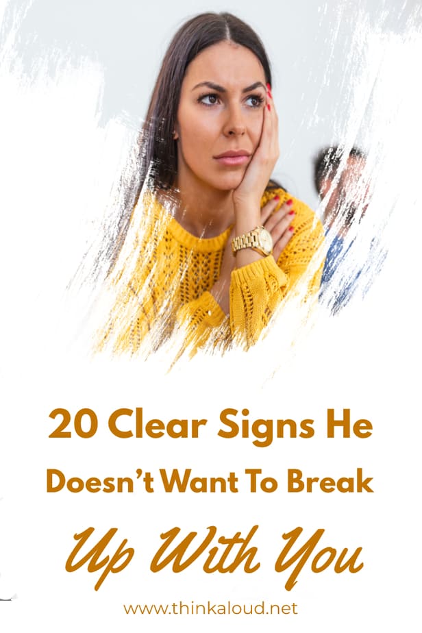20 chiari segnali che non vuole rompere con te