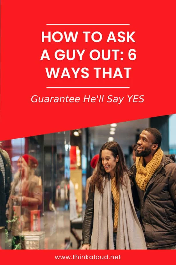 How To Ask A Guy Out: 6 Ways That Guarantee He'll Say YES