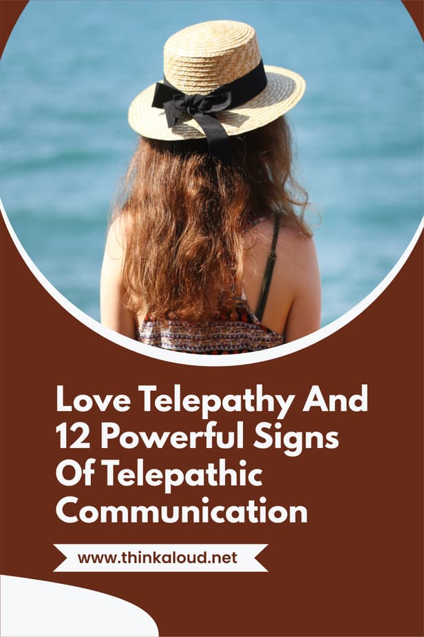 Love Telepathy And 12 Powerful Signs Of Telepathic Communication