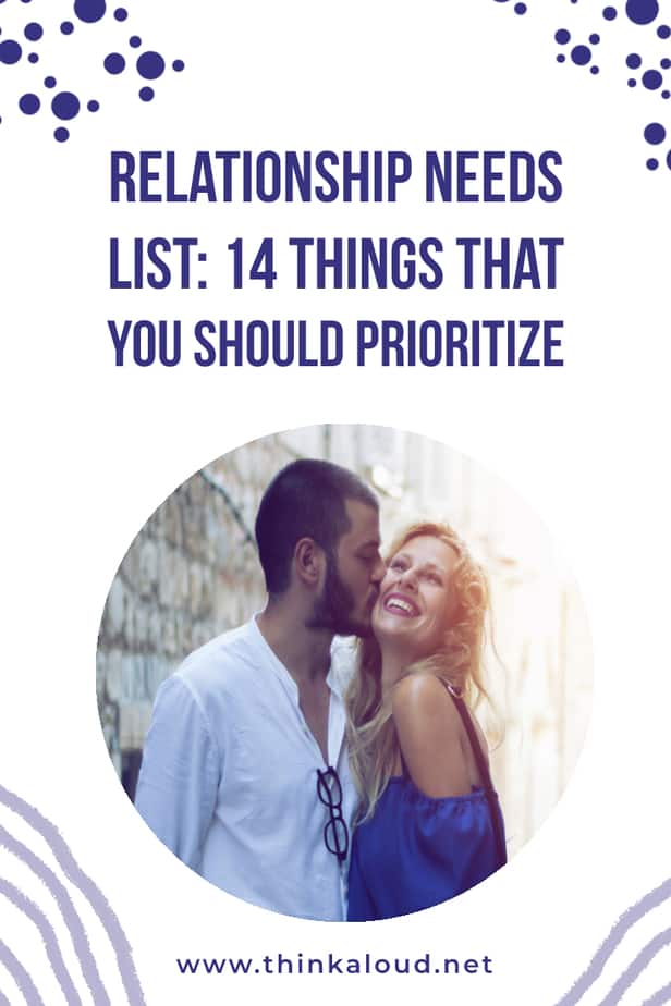 Relationship Needs List: 14 Things That You Should Prioritize