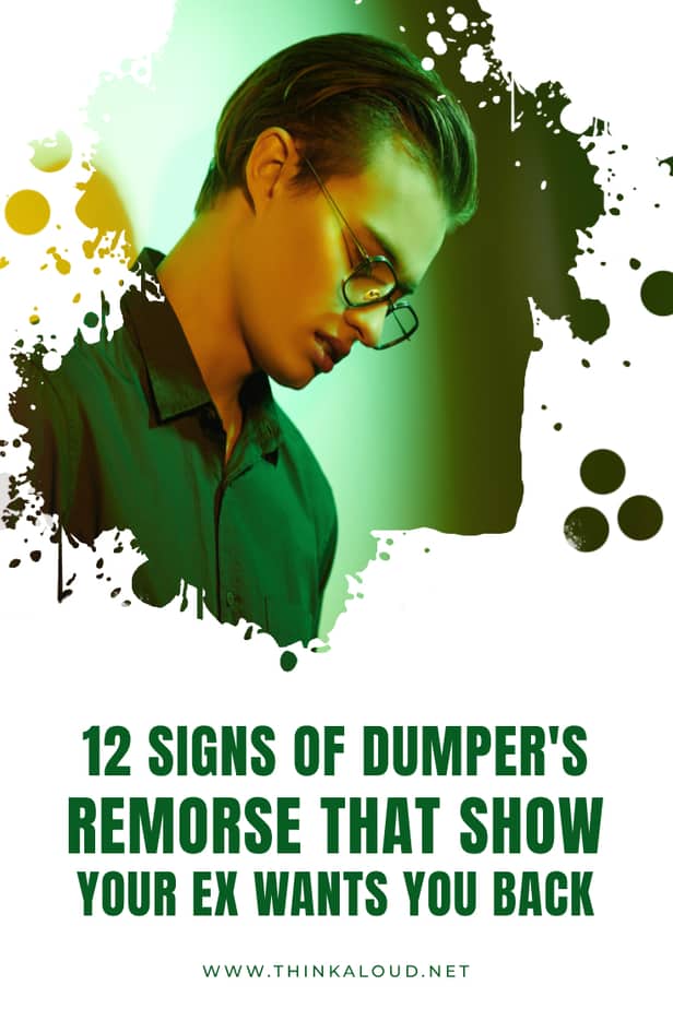 12 Signs Of Dumper's Remorse That Show Your Ex Wants You Back