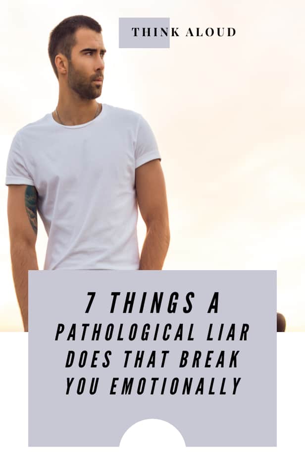 7 Things A Pathological Liar Does That Break You Emotionally