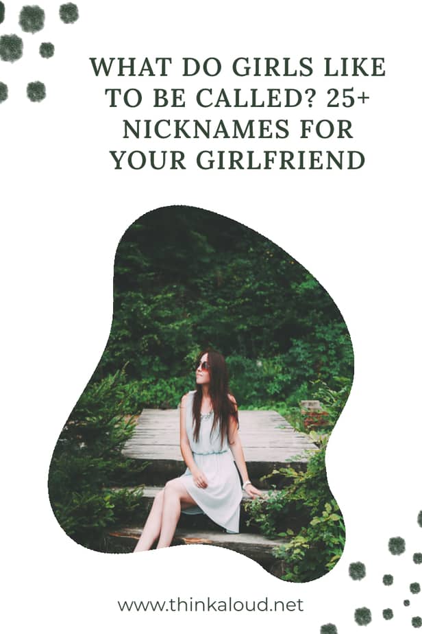 What Do Girls Like To Be Called? 25+ Nicknames For Your Girlfriend