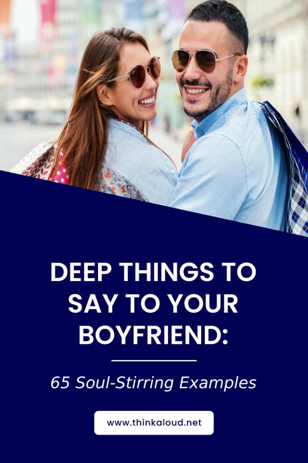 Cose profonde da dire al tuo ragazzo: 65 esempi che toccano l'anima