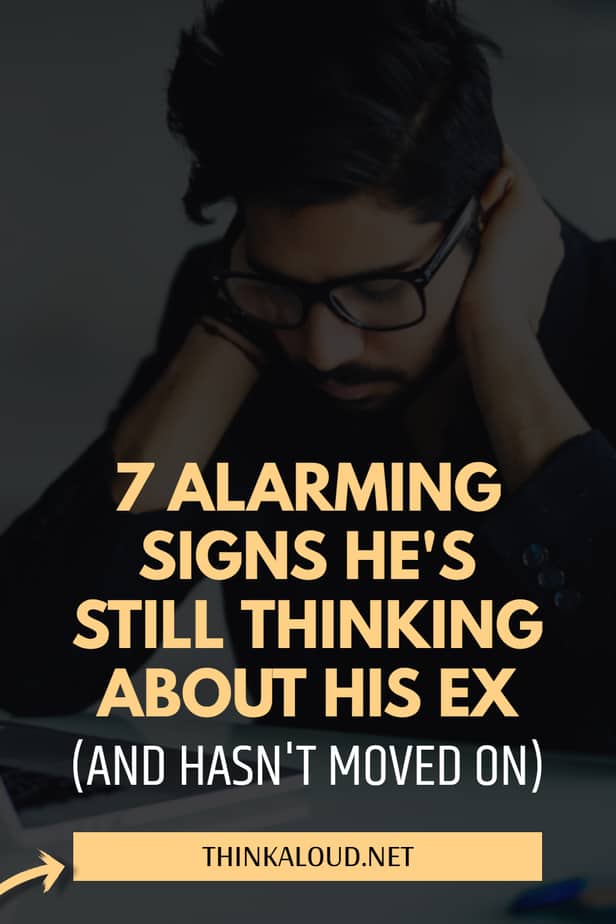 7 Alarming Signs He's Still Thinking About His Ex (And Hasn't Moved On)