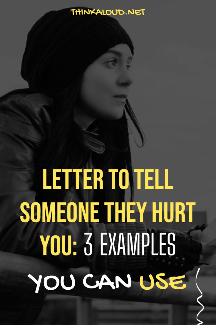 letter-to-tell-someone-they-hurt-you-3-examples-you-can-use