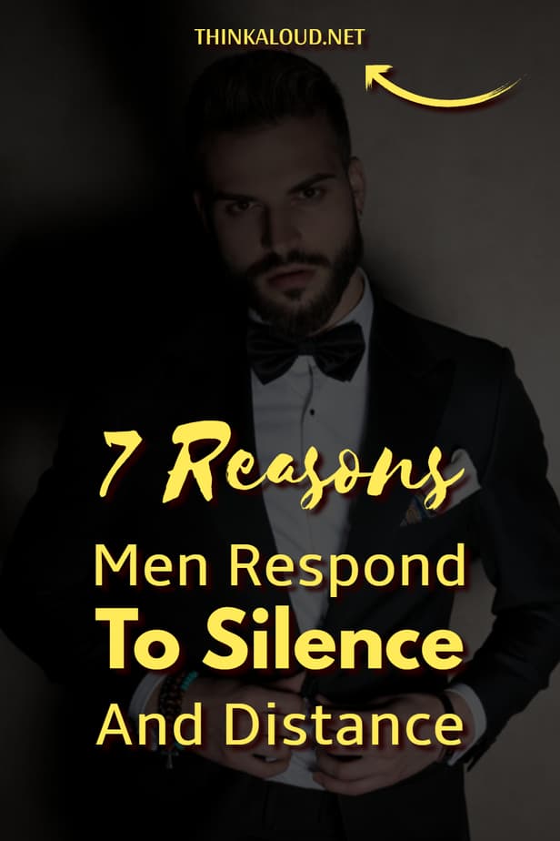 7 motivi per cui gli uomini rispondono al silenzio e alla distanza