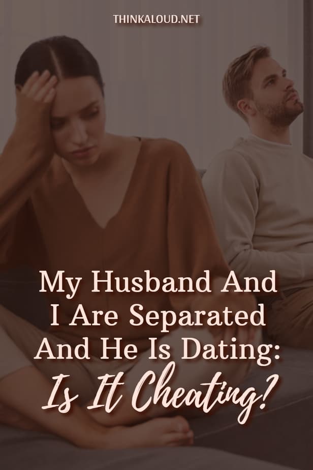 Io e mio marito siamo separati e lui esce con qualcuno: È un tradimento?