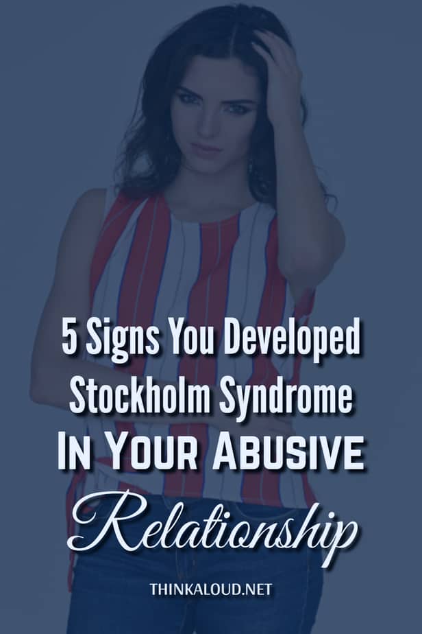 5 Signs You Developed Stockholm Syndrome In Your Abusive Relationship