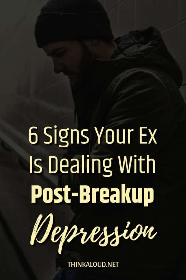 6 segni che il vostro ex sta affrontando la depressione post-rottura