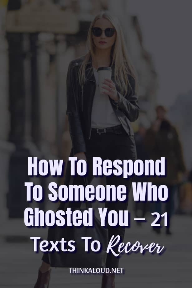 How To Respond To Someone Who Ghosted You – 21 Texts To Recover