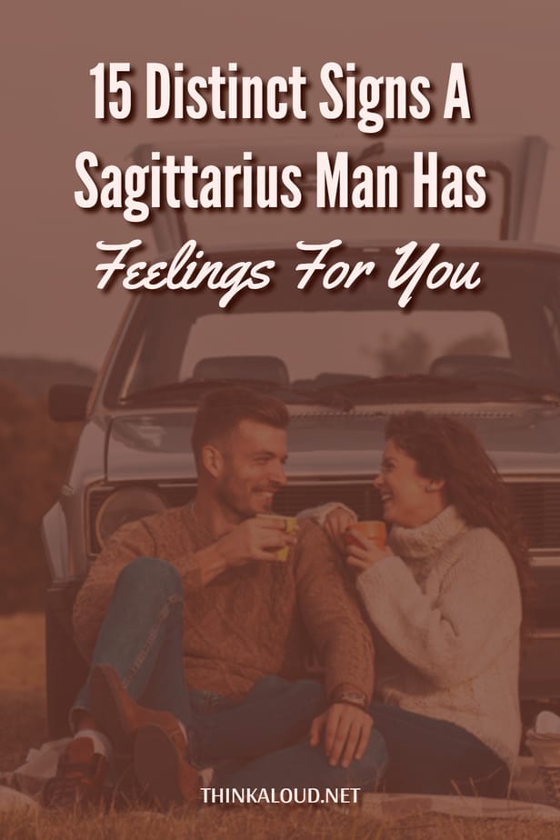 15 Distinct Signs A Sagittarius Man Has Feelings For You