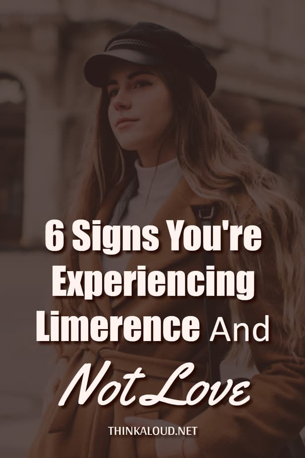 6 Signs You're Experiencing Limerence And Not Love