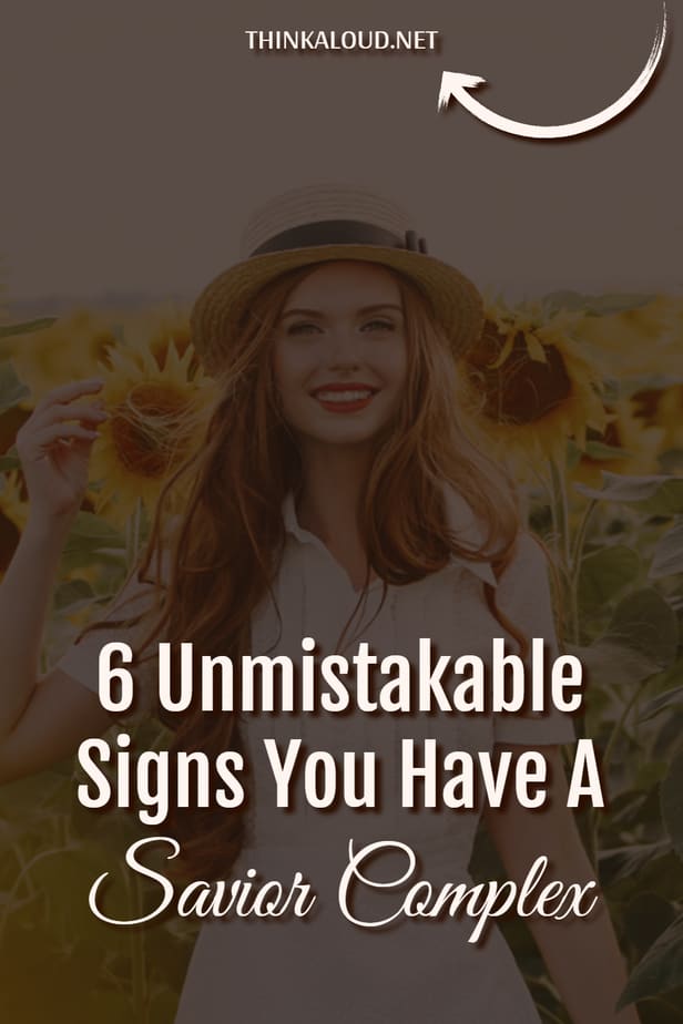 6 Unmistakable Signs You Have A Savior Complex