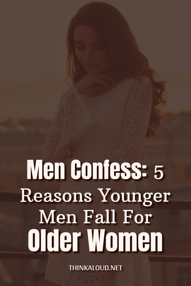 Gli uomini confessano: 5 motivi per cui gli uomini più giovani si innamorano delle donne più anziane