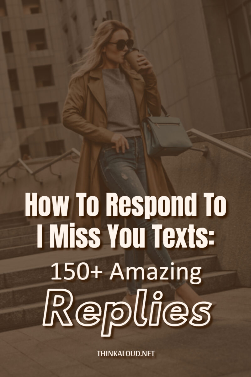 how-to-respond-to-i-miss-you-texts-150-amazing-replies