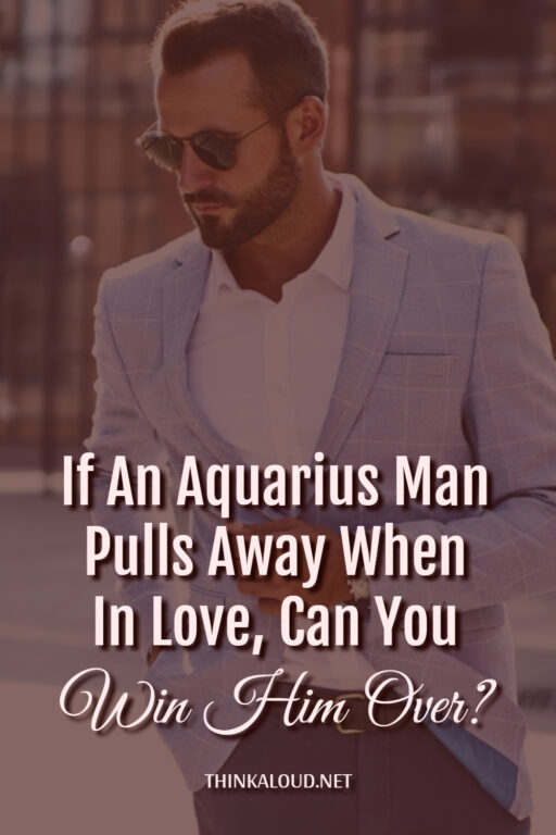 Aquarius Man Needs Space