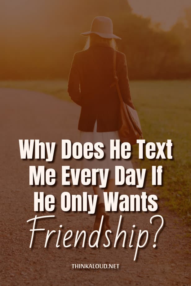 Perché mi manda messaggi ogni giorno se vuole solo amicizia?