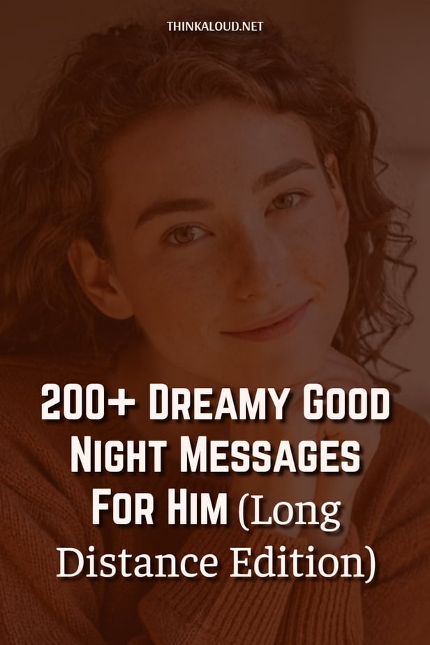 200+ Dreamy Good Night Messages For Him (Long Distance Edition)