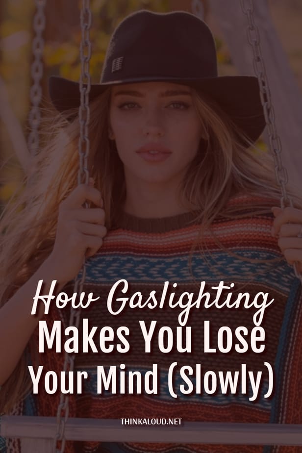 How Gaslighting Makes You Lose Your Mind (Slowly)