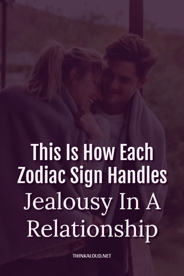 This Is How Each Zodiac Sign Handles Jealousy In A Relationship