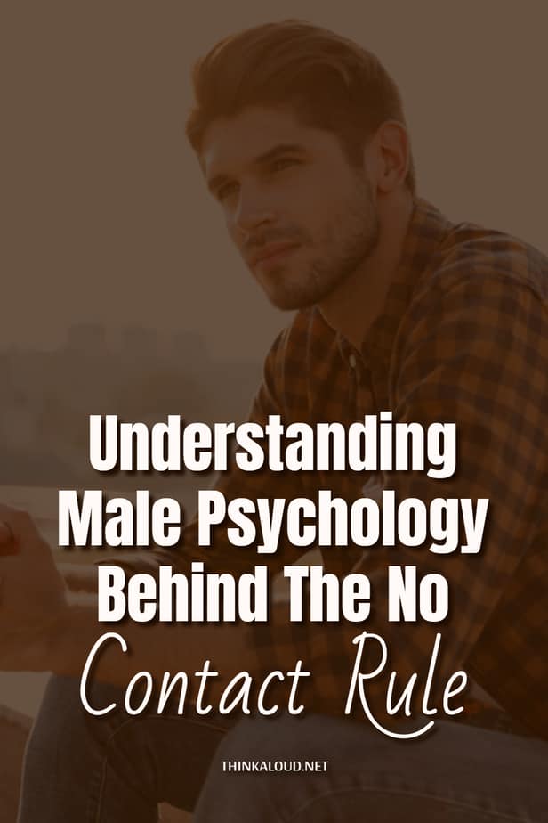 Capire la psicologia maschile dietro la regola del divieto di contatto