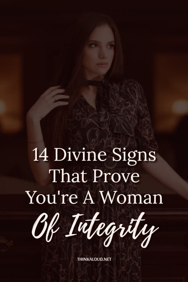 14 Divine Signs That Prove You're A Woman Of Integrity