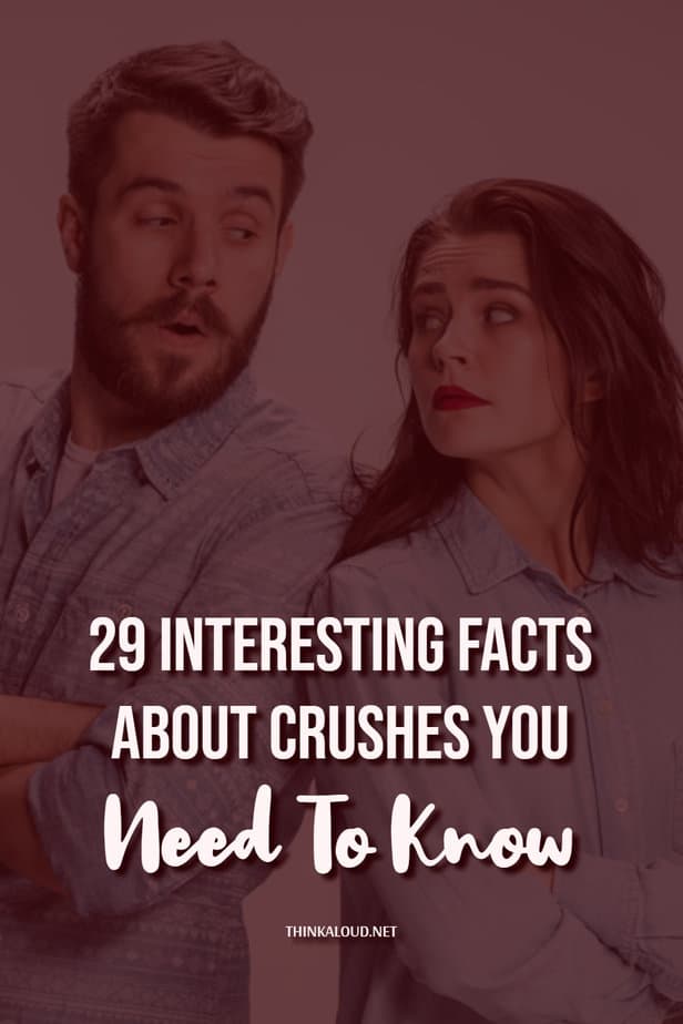 29 Interesting Facts About Crushes You Need To Know