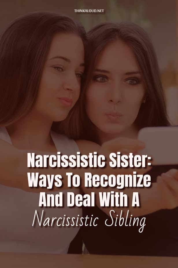 Sorella narcisista: Modi per riconoscere e affrontare un fratello narcisista