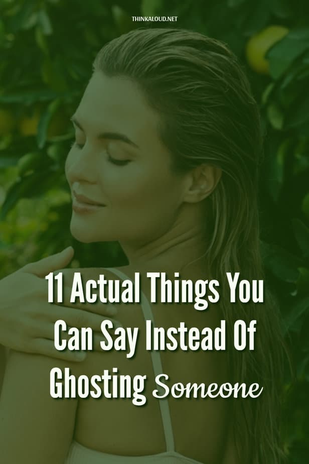 11 cose reali che si possono dire invece di fare il ghosting a qualcuno