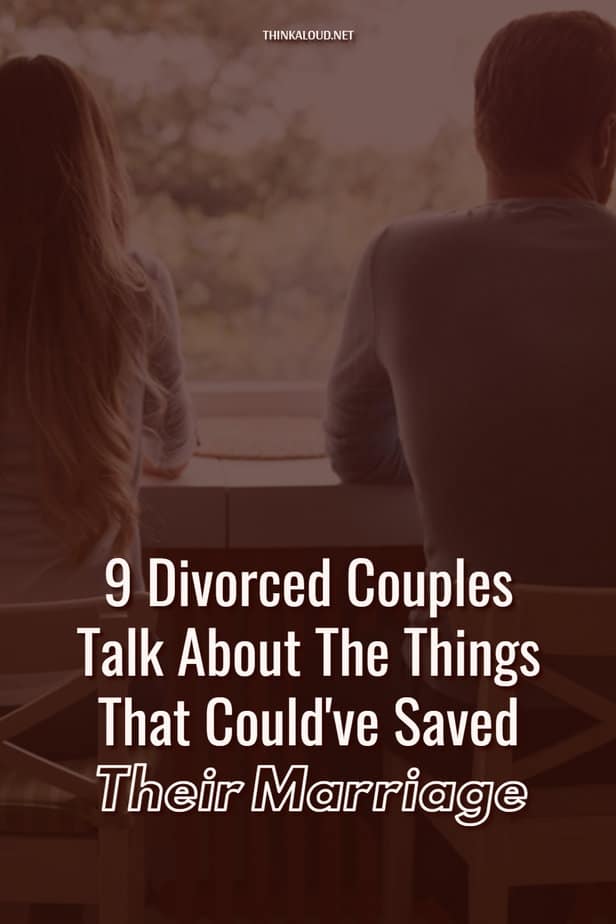 9 Divorced Couples Talk About The Things That Could've Saved Their Marriage