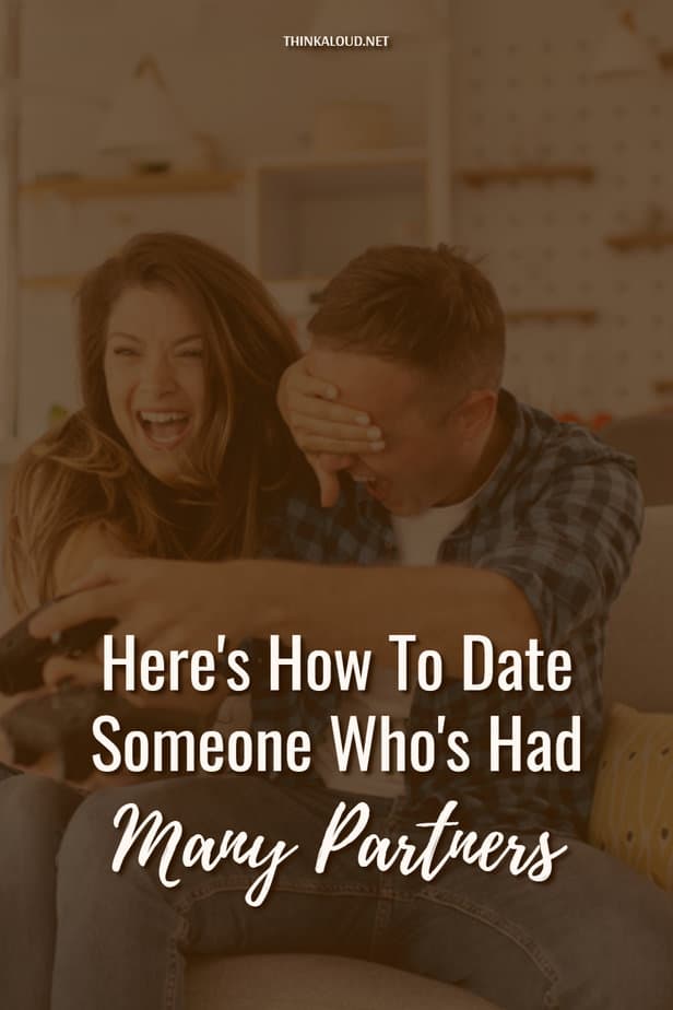 Here's How To Date Someone Who's Had Many Partners