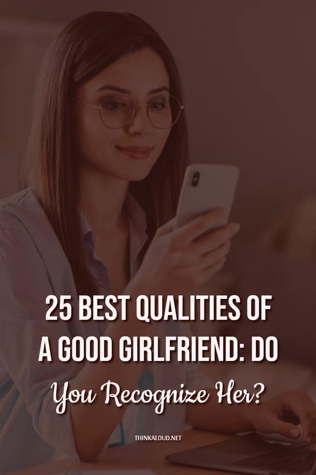 25 Best Qualities Of A Good Girlfriend: Do You Recognize Her?