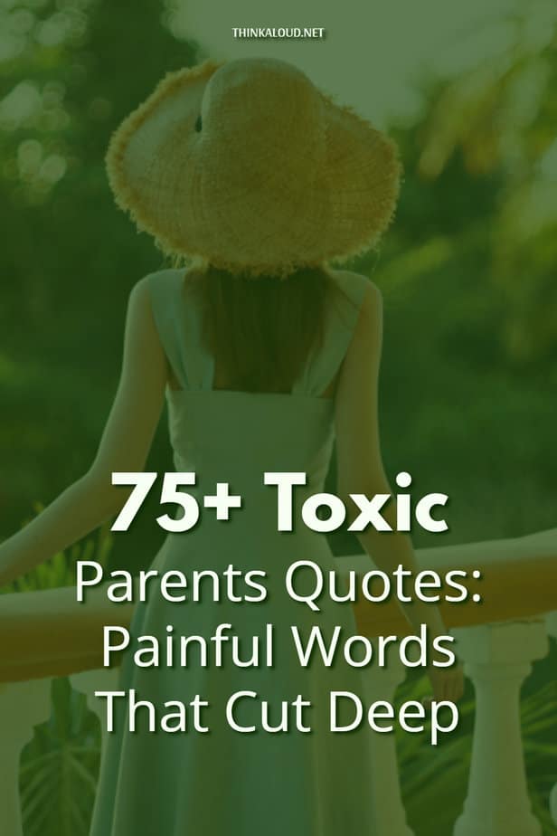 75+ Toxic Parents Quotes: Painful Words That Cut Deep
