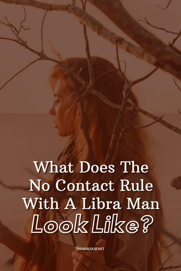 Come si presenta la regola del non contatto con un uomo Bilancia?