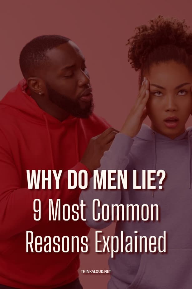 Perché gli uomini mentono? I 9 motivi più comuni spiegati