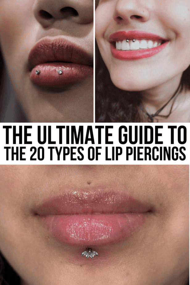 The Ultimate Guide To The 20 Types Of Lip Piercings