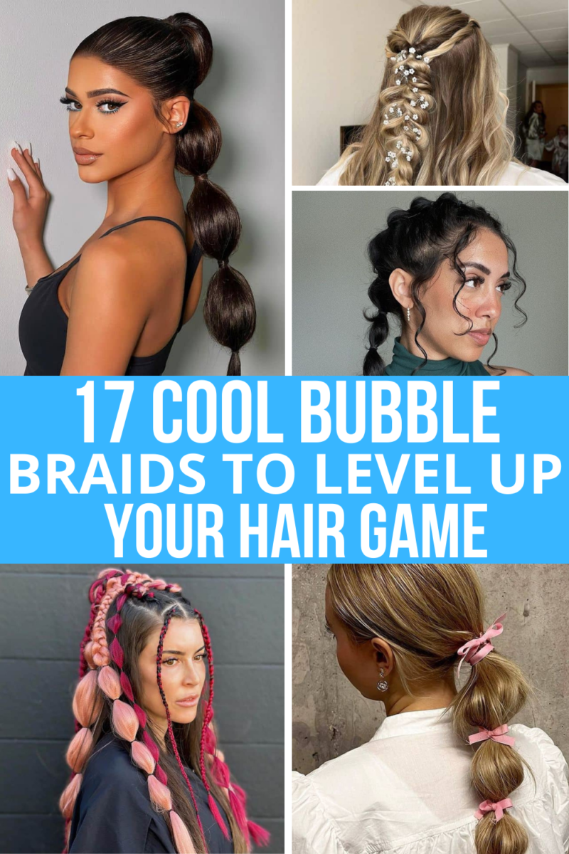 17 Cool Bubble Braids To Level Up Your Hair Game