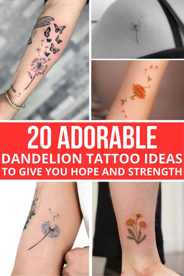 20 adorabili idee di tatuaggio con il dente di leone per darvi speranza e forza