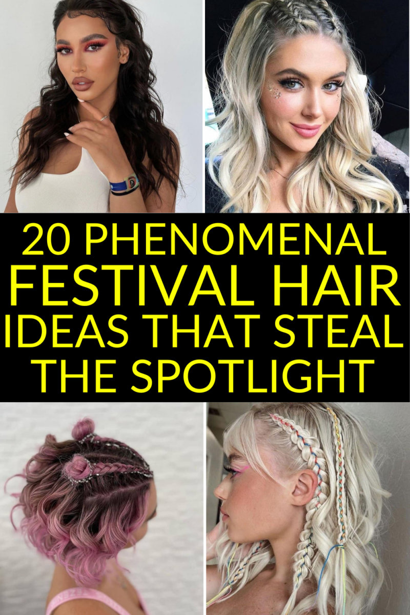 20 Phenomenal Festival Hair Ideas That Steal The Spotlight