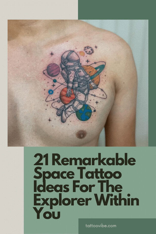 21 Remarkable Space Tattoo Ideas For The Explorer Within You