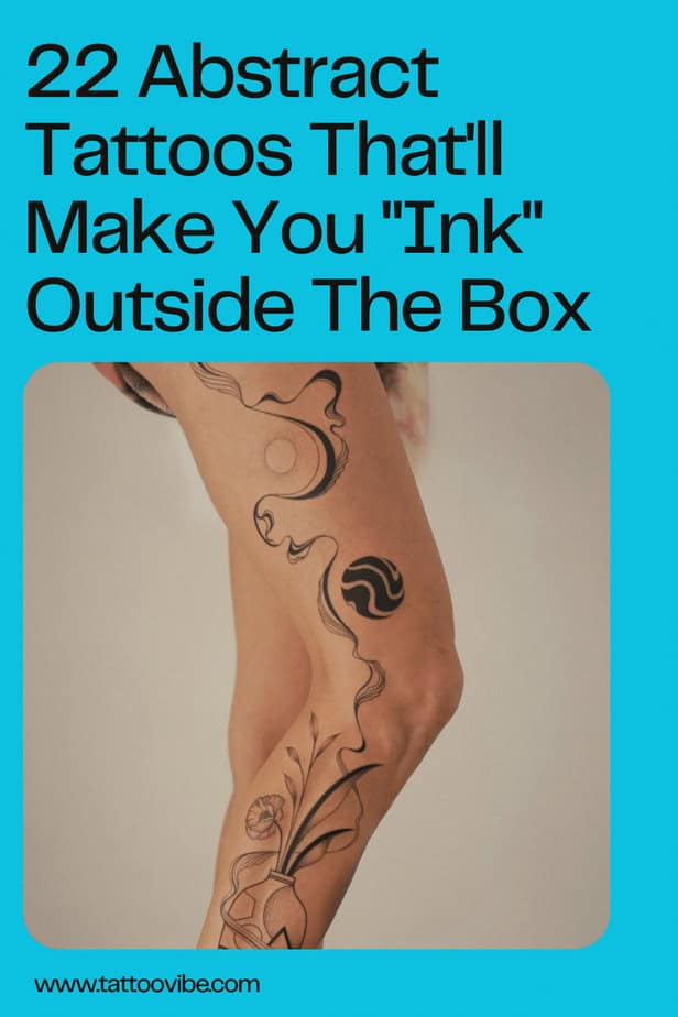 22 Abstract Tattoos That’ll Make You “Ink” Outside The Box