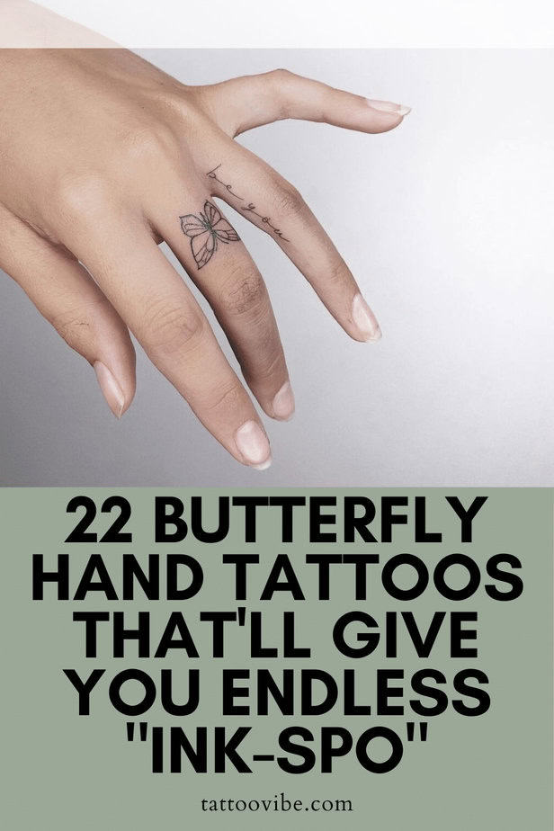 22 Butterfly Hand Tattoos That’ll Give You Endless “Ink-spo”