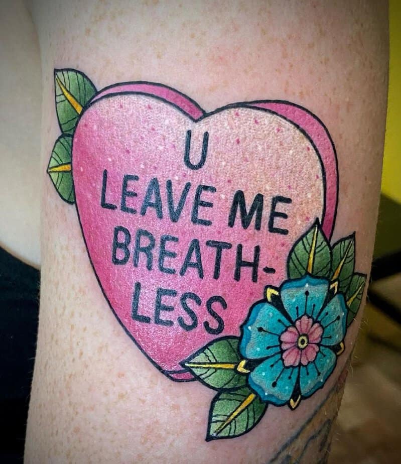 6. A “u leave me breathless” tattoo
