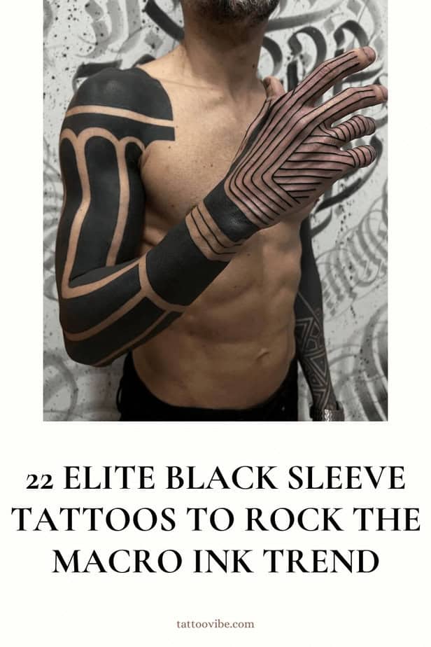 22 tatuaggi d'élite con manica nera per dare un tocco di classe alla tendenza del macroinchiostro