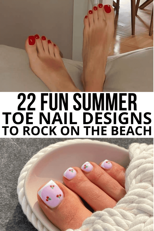 22 Fun Summer Toe Nail Designs to Rock On the Beach