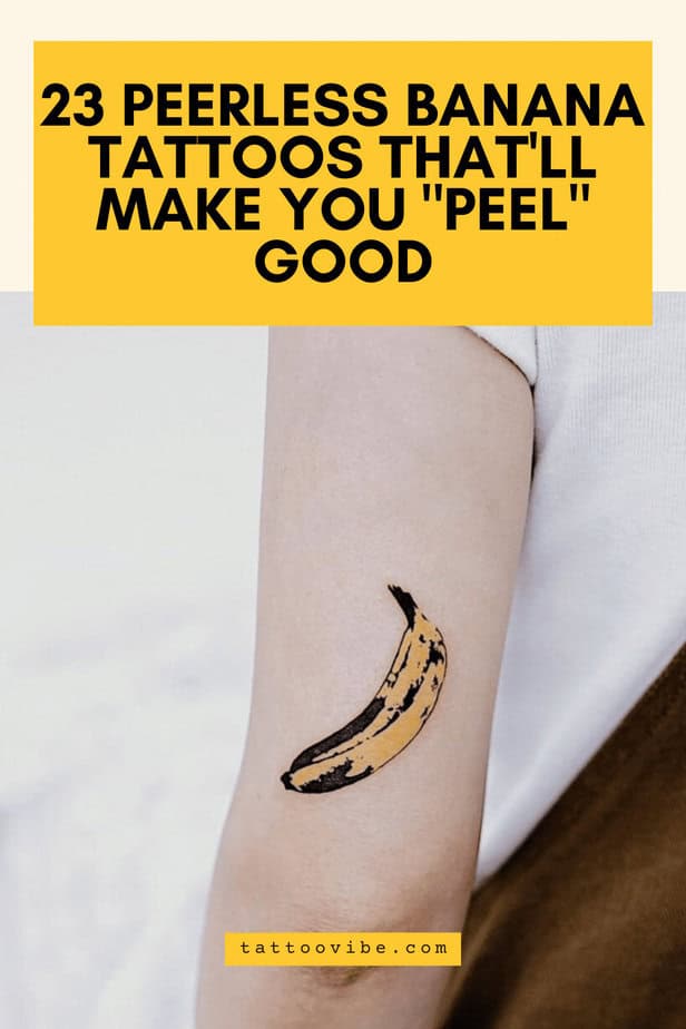 23 Peerless Banana Tattoos That’ll Make You “Peel” Good