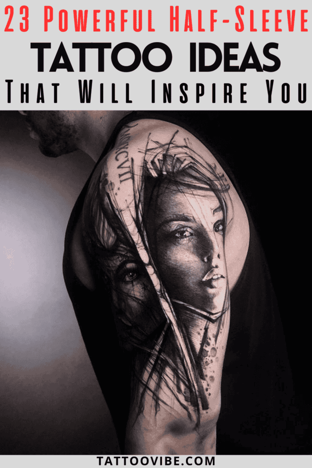 23 potenti idee di tatuaggio a mezza manica che vi ispireranno