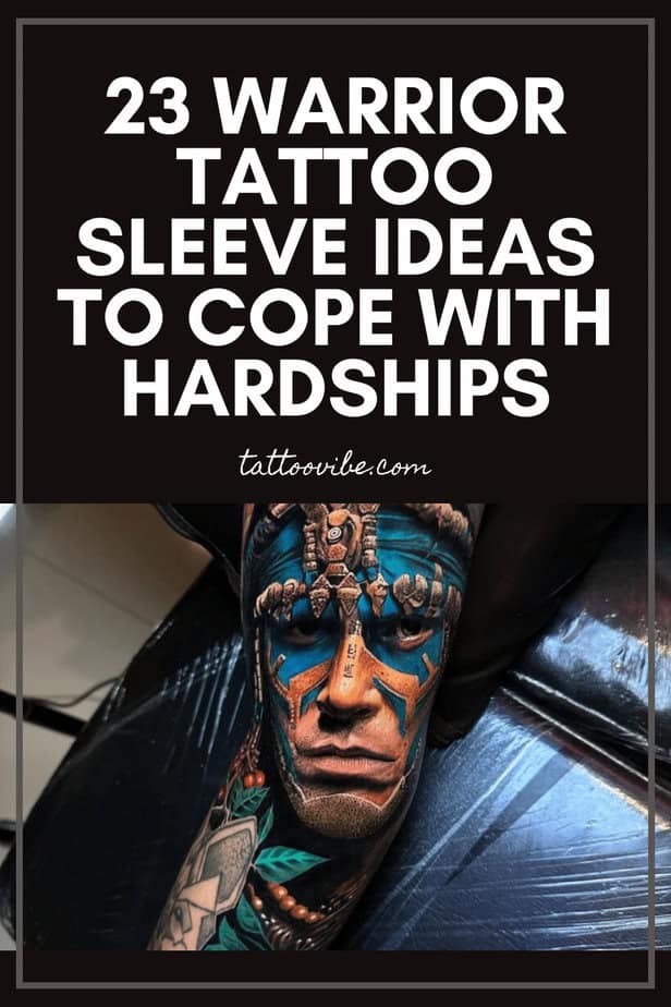 23 Warrior Tattoo Sleeve Ideas To Cope With Hardships
